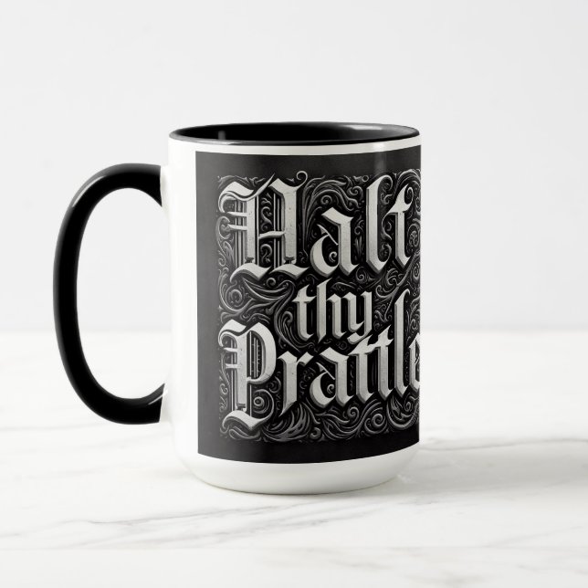 ‘Halt Thy Prattle’ Mediaeval Coffee Mug Cup (Left)