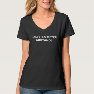 Halte 1,5 Metre Abstand Precaution German Text T-Shirt