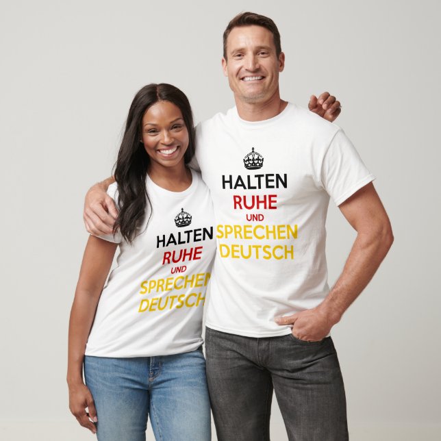 Halten Ruhe und Sprechen Deutsch T-Shirt (Unisex)