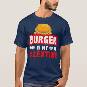Ham Cheese Burger is My Valentine Food Graphic Kaw T-Shirt