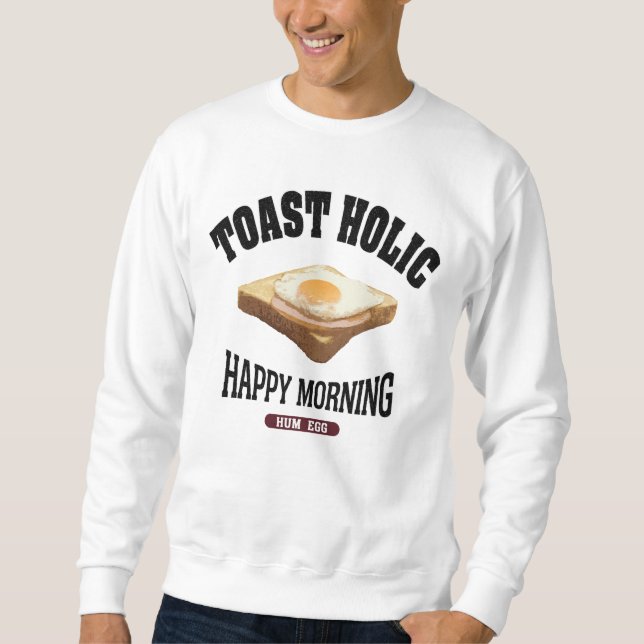 ham egg (Arrange toast vintage style) Sweatshirt (Front)