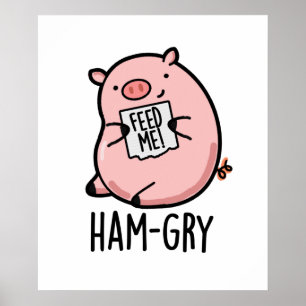 Ham-gry Cute Pig Pun Poster