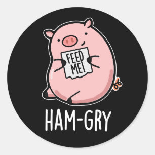 Ham-gry Funny Animal Pig Pun  Classic Round Sticker