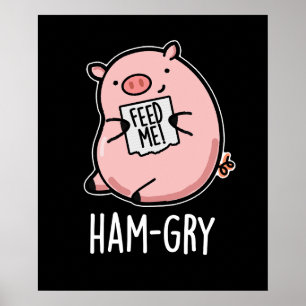 Ham-gry Funny Animal Pig Pun Dark BG Poster