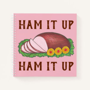 HAM IT UP! Funny Foodie Christmas Holiday Easter Notebook