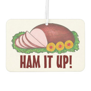 HAM IT UP! Holiday Ham Birthday Easter Christmas Car Air Freshener