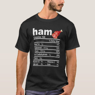 Ham Nutrition Facts Food  Thanksgiving Christmas T-Shirt