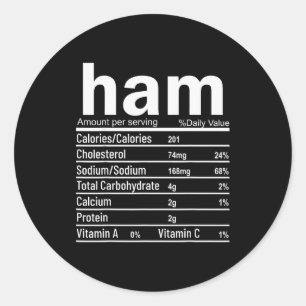 Ham Nutrition Facts Funny Thanksgiving Christmas F Classic Round Sticker