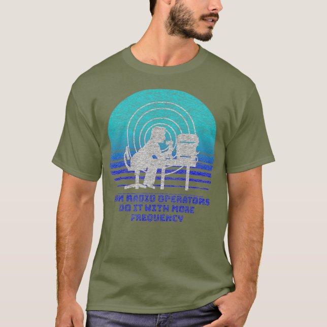 Ham Operators Do It With More Frequency T-Shirt (Front)