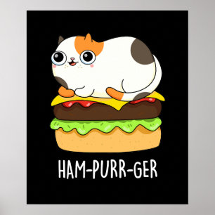 Ham-Purr-Ger Funny Cat Hamburger Pun Dark BG Poster
