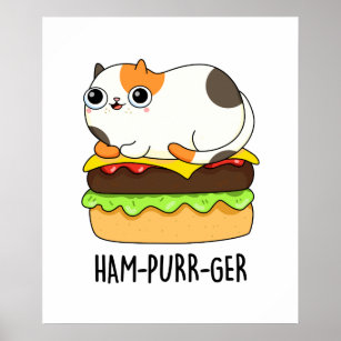 Ham-Purr-Ger Funny Kitty Cat Hamburger Pun Poster