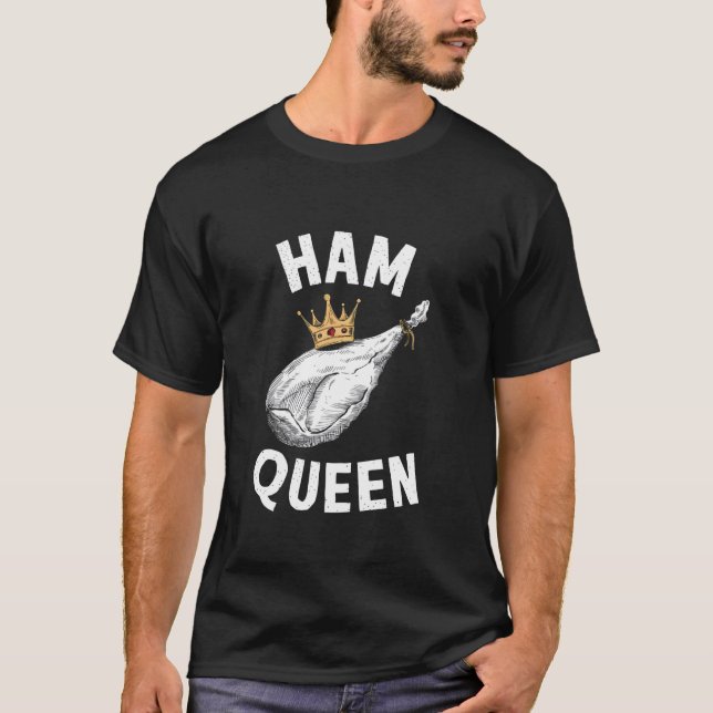 Ham Queen T-Shirt (Front)