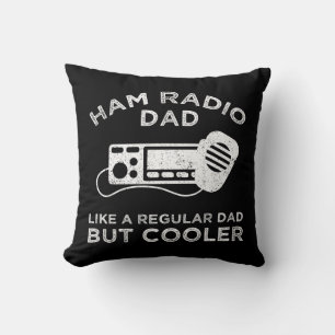 Ham Radio Dad - Like A Regular Dad But Cooler Cushion