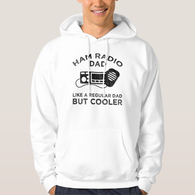 Ham Radio Dad - Like A Regular Dad But Cooler Hoodie (Front)