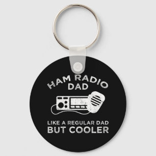 Ham Radio Dad - Like A Regular Dad But Cooler Key Ring
