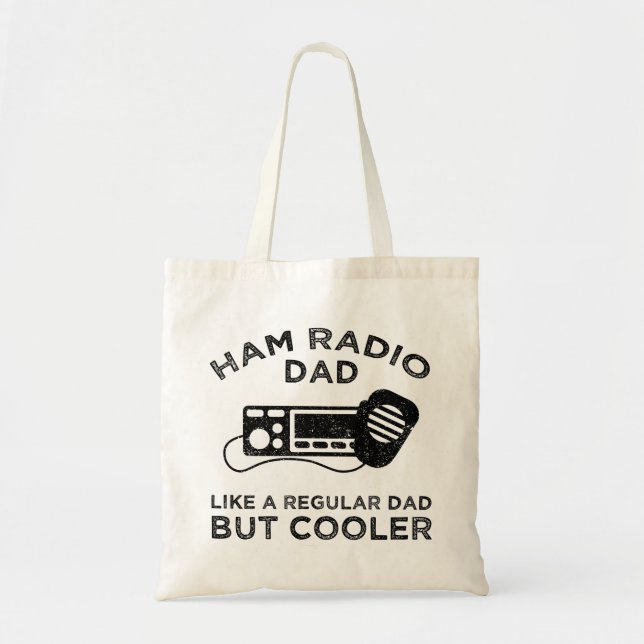 Ham Radio Dad - Like A Regular Dad But Cooler Tote Bag (Front)
