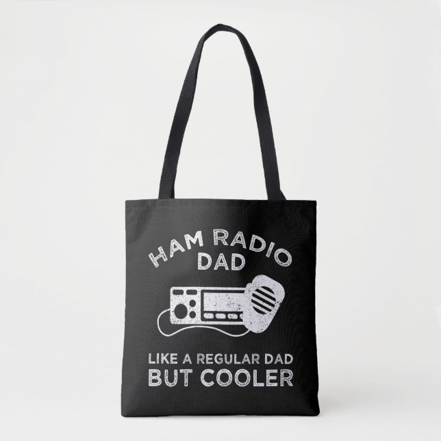 Ham Radio Dad - Like A Regular Dad But Cooler Tote Bag (Front)