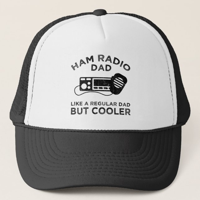 Ham Radio Dad - Like A Regular Dad But Cooler Trucker Hat (Front)
