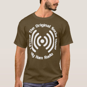 Ham Radio Gift Prefer Original Social Media My T-Shirt