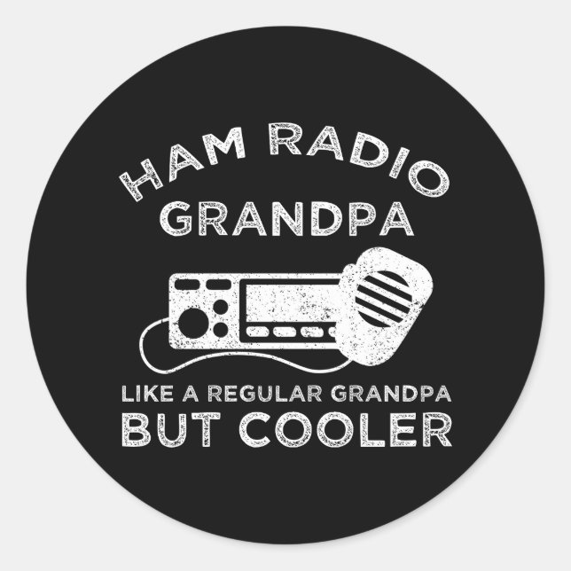 Ham Radio Grandpa Like Regular Grandpa But Cooler Classic Round Sticker (Front)