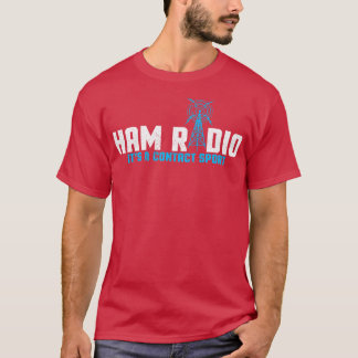 Ham Radio I Base Station I Amateur Radio  T-Shirt