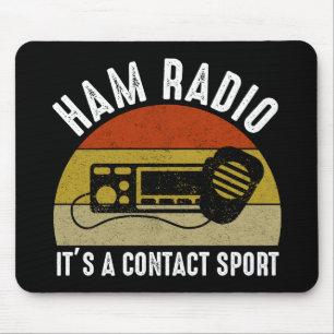 Ham Radio - It's A Contact Sport Mouse Mat