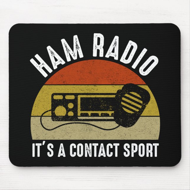 Ham Radio - It's A Contact Sport Mouse Mat (Front)