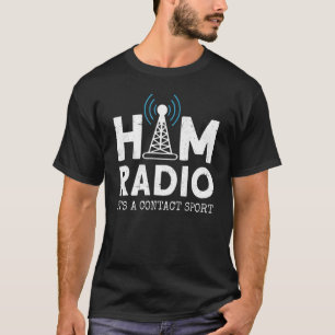 Ham Radio It's A Contact Sport T-Shirt