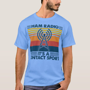Ham Radio Its A Contact Sport Vintage T-Shirt