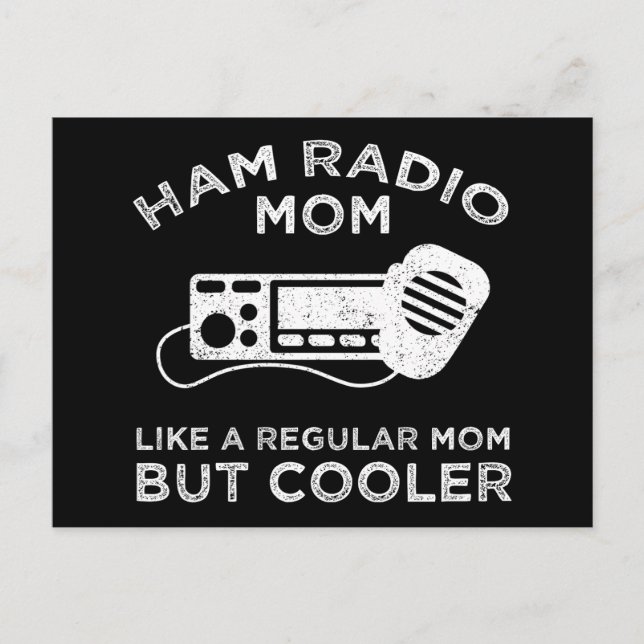 Ham Radio Mum - Like A Regular Mum But Cooler Postcard (Front)