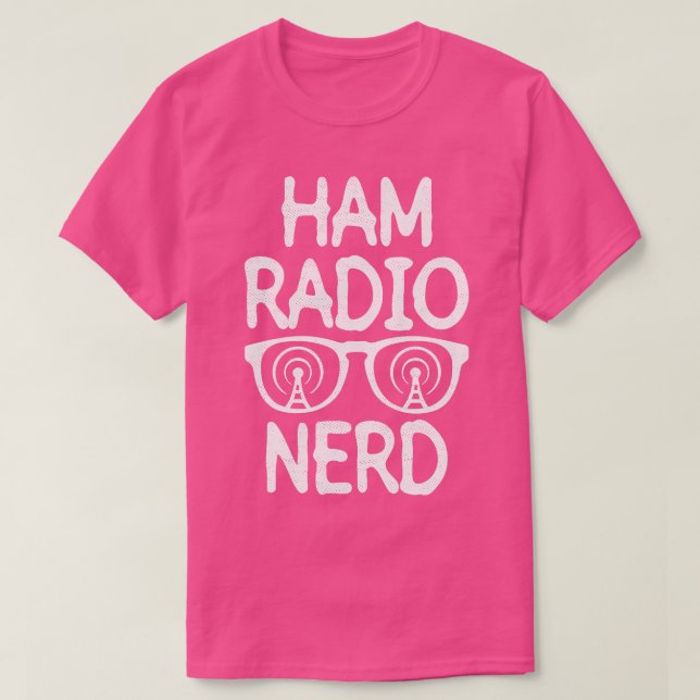 Ham Radio Nerd Ham Radio Radio Operator Amateur Ra T-Shirt (Design Front)