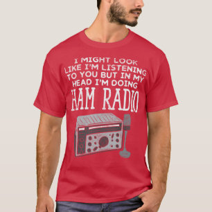 Ham Radio Operator CB Ham Amateur Radio (4)  T-Shirt