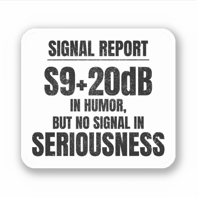 Ham Radio Operator Funny Saying Signal Report (Front)