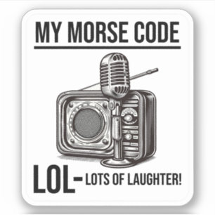Ham Radio Operator Morse Code Lol Funny Saying