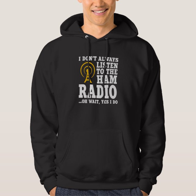 Ham Radio Operator Quote Wireless Operator Hoodie (Front)