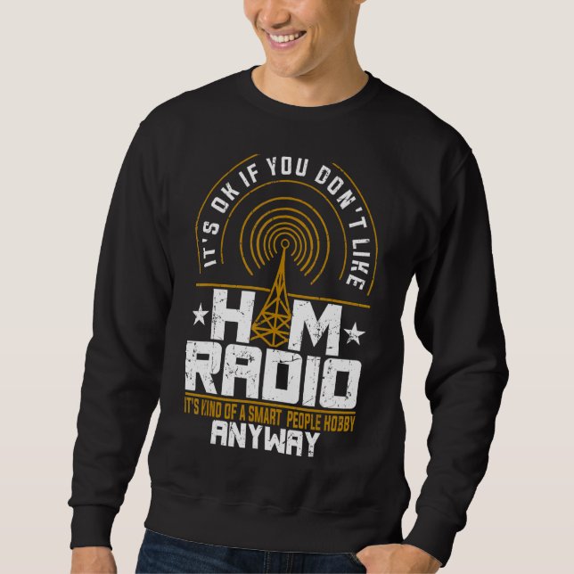 Ham Radio Operator Radio Amateur Morse Hobby Code Sweatshirt (Front)