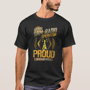 Ham Radio Operator Shortwave Enthusiast Proud 2 T-Shirt