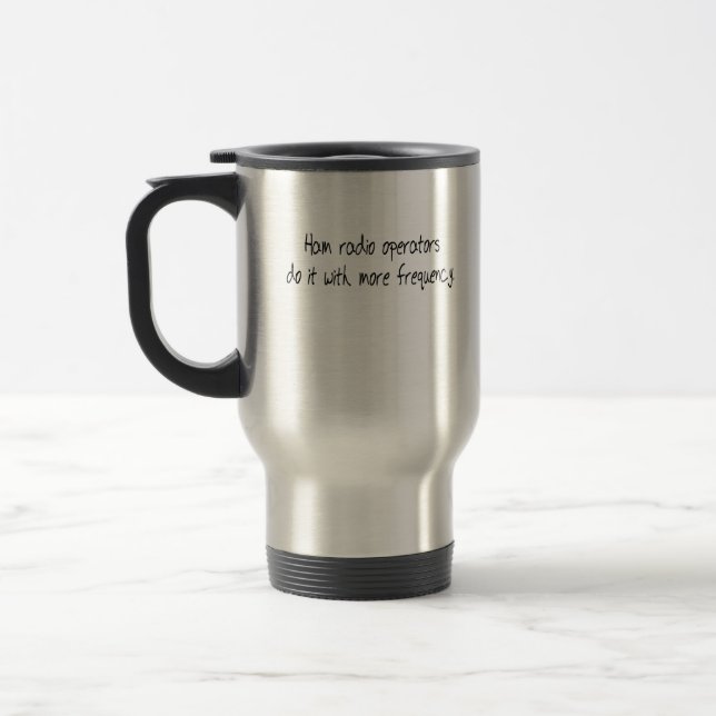 Ham Radio Operators T-shirts and Gifts. Travel Mug (Left)