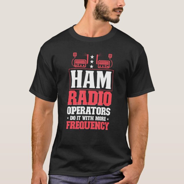 Ham Radio Radio Operator Amateur Radio Signal T-Shirt (Front)