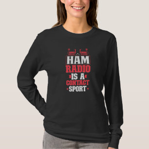 Ham Radio Radio Operator Amateur Radio Signal   T-Shirt