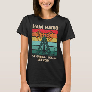 Ham Radio The Original Social Network T-Shirt