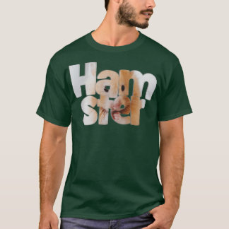 Ham ster T-Shirt