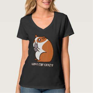 Ham Stir Crazy Fluffy Hamster Cheeks Foods Pun T-Shirt