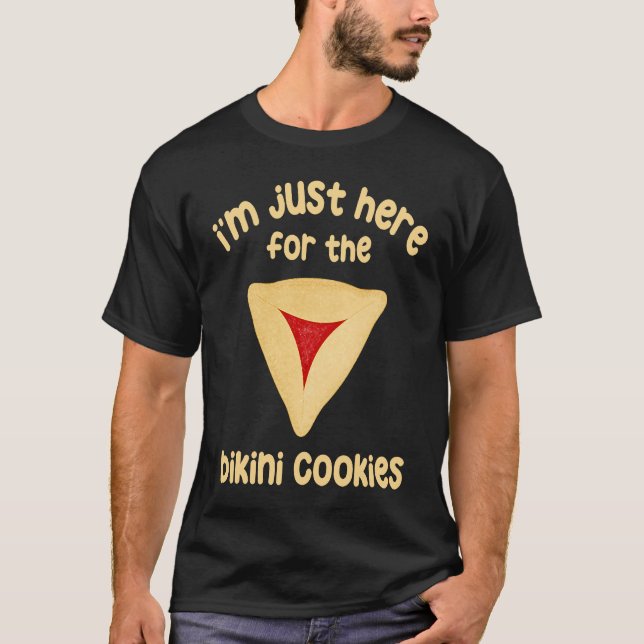 Hamantashen Just Here For The Bikini Cookies Purim T-Shirt (Front)
