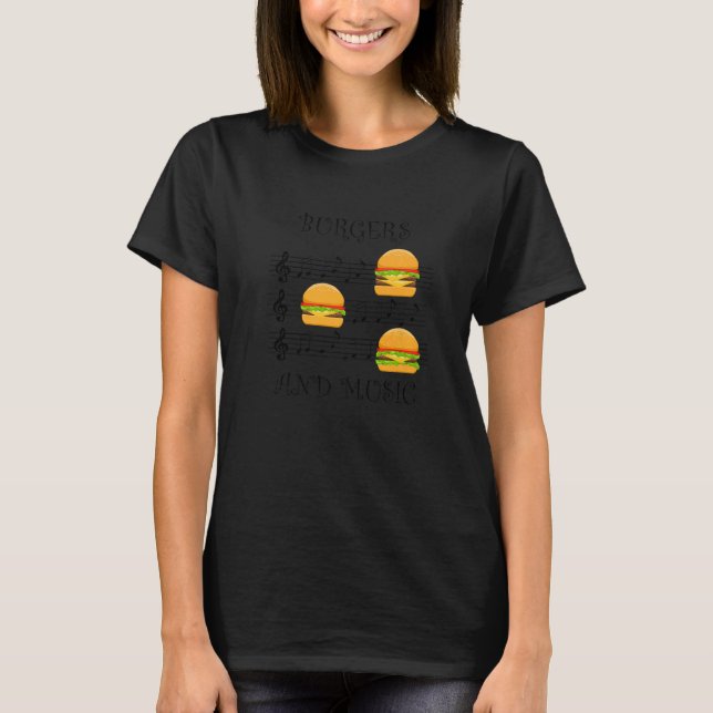 Hambuger Chef Musician Music Notes  Quote T-Shirt (Front)