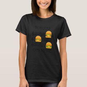 Hambuger Chef Musician Music Notes Quote T-Shirt