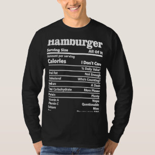 Hamburger Nutrition Facts Honest Food Calories T-Shirt