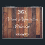 HAMbyWG Wood Appreciation Calendar<br><div class="desc">HAMbyWhiteGlove aka HAMbWG designed calendar featuring 12 months of "wood" appreciation! Enjoy the natural look in your home or office, as is, or download and scatter your photographs on top of the wood backgrounds for that pinned up look. The Calendars are strong & durable to last the whole year, with...</div>