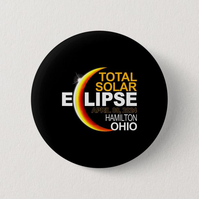 Hamilton 2024 Solar Eclipse 2024 040824 Eclipse  6 Cm Round Badge (Front)