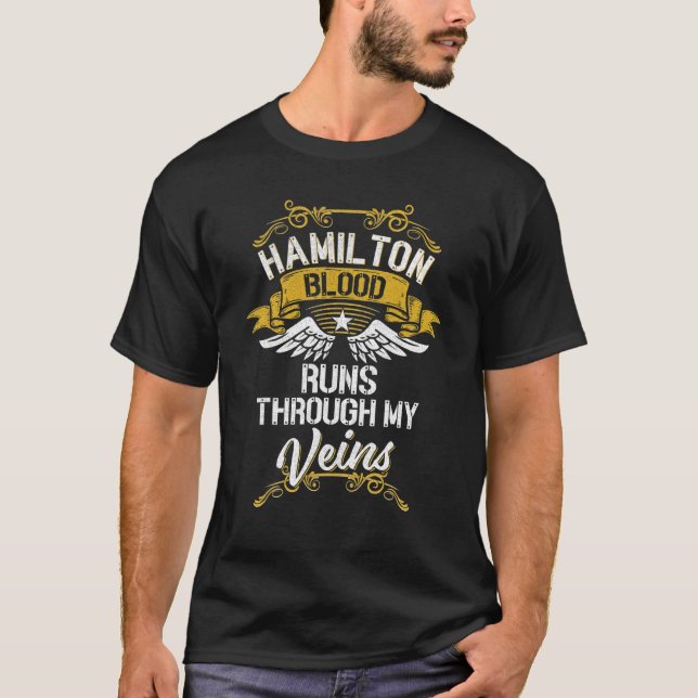 Hamilton Blood Runs Through My Veins T-Shirt (Front)